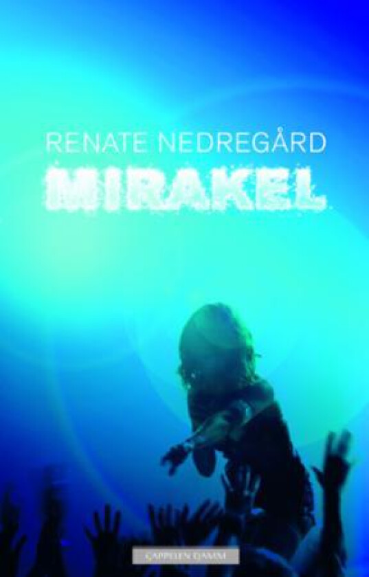 Mirakel av Renate Nedregård