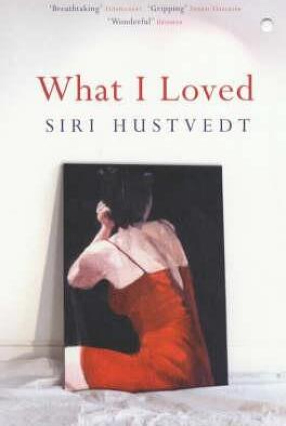 What I Loved av Siri Hustvedt