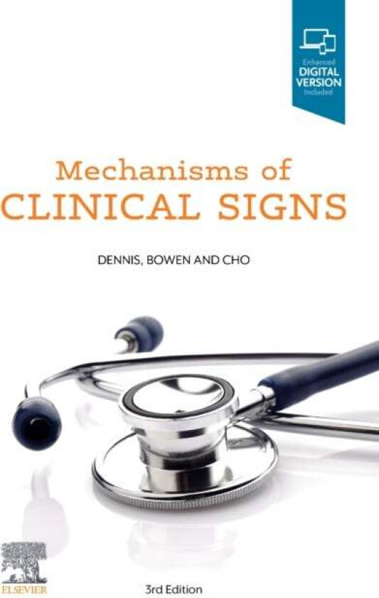 Mechanisms of Clinical Signs av Mark MBBS (Honours) (Medical Registrar Royal Prince Alfred Hospital Sydney Australia) Dennis, William Talbot MBBS MD (