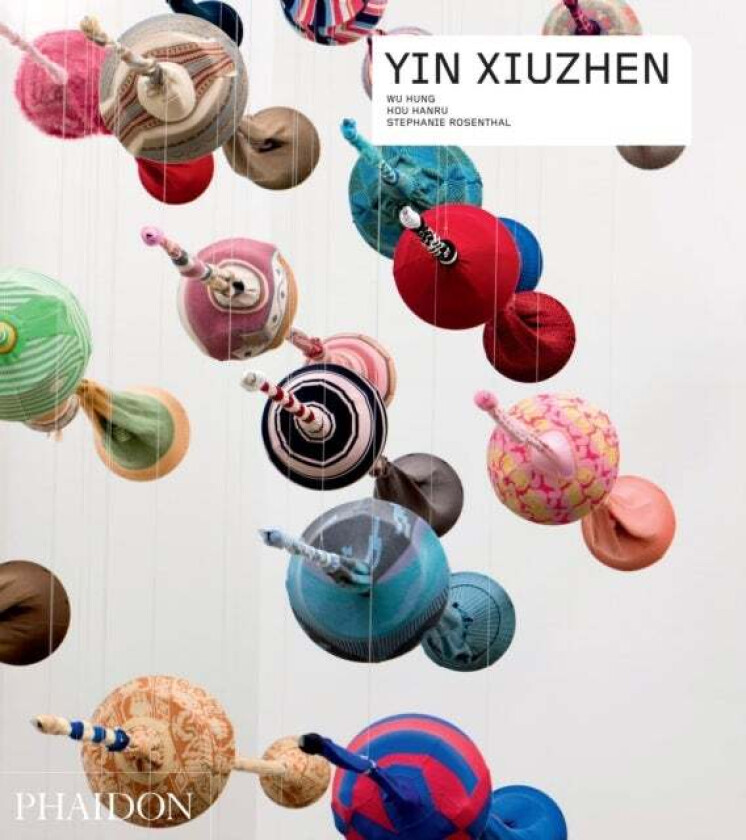 Yin Xiuzhen av Hou Hanru, Hung Wu, Stephanie Rosenthal