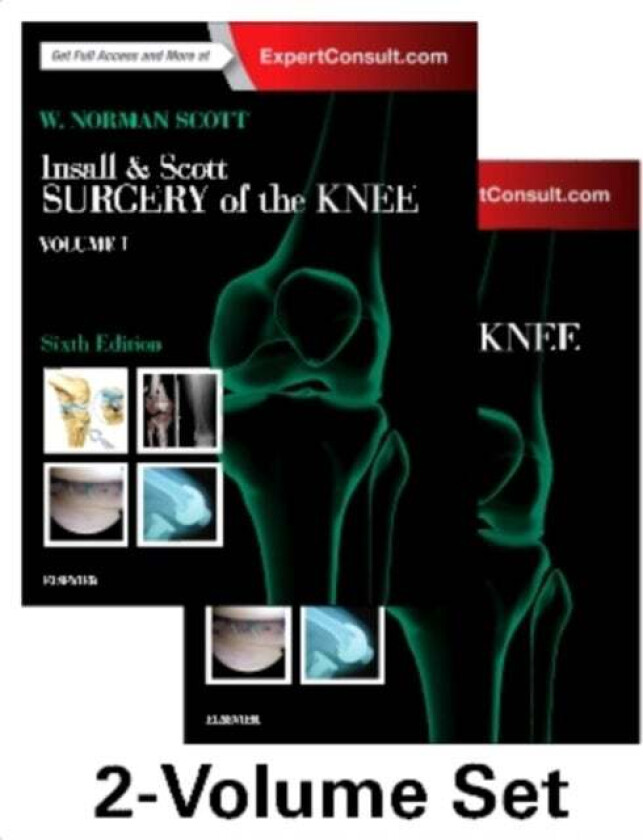 Insall & Scott Surgery of the Knee, 2-Volume Set av W. Norman (Clinical Professor of Orthopaedic Surgery New York University Langone Medical Cente