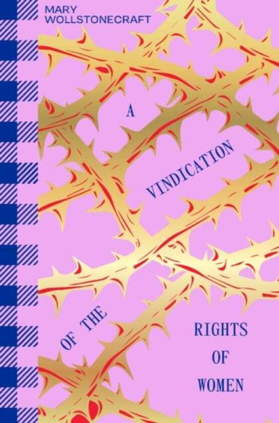 A Vindication of the Rights of Woman av Mary Wollstonecraft