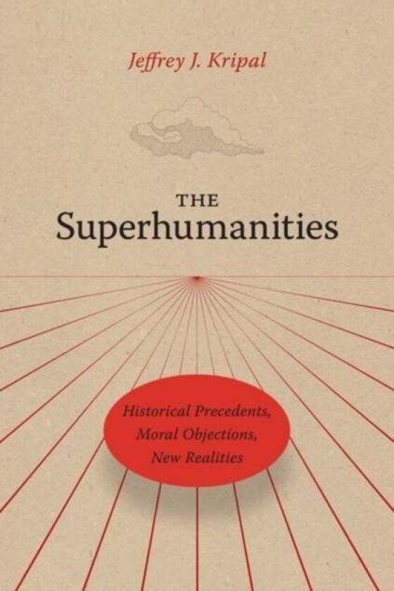 The Superhumanities av Jeffrey J. Kripal
