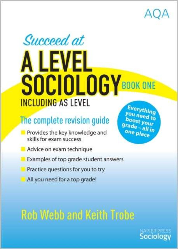Succeed at A Level Sociology Book One Including AS Level av Rob Webb, Keith Trobe