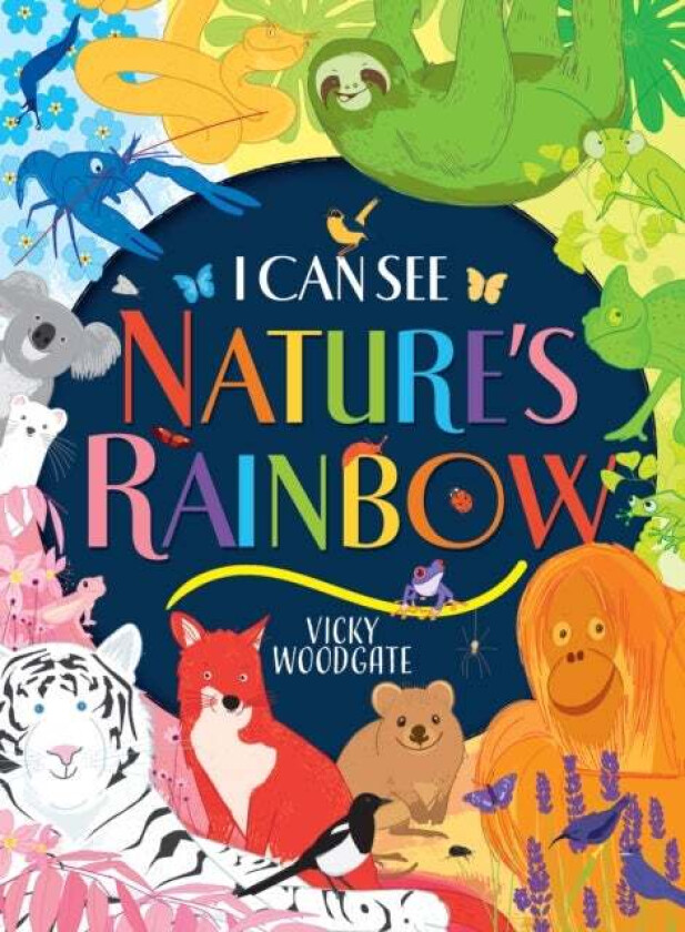 I Can See Nature's Rainbow av Vicky Woodgate