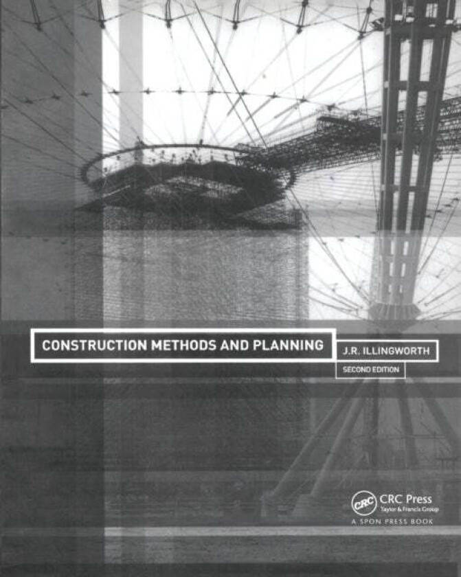 Construction Methods and Planning av J.R. Illingworth