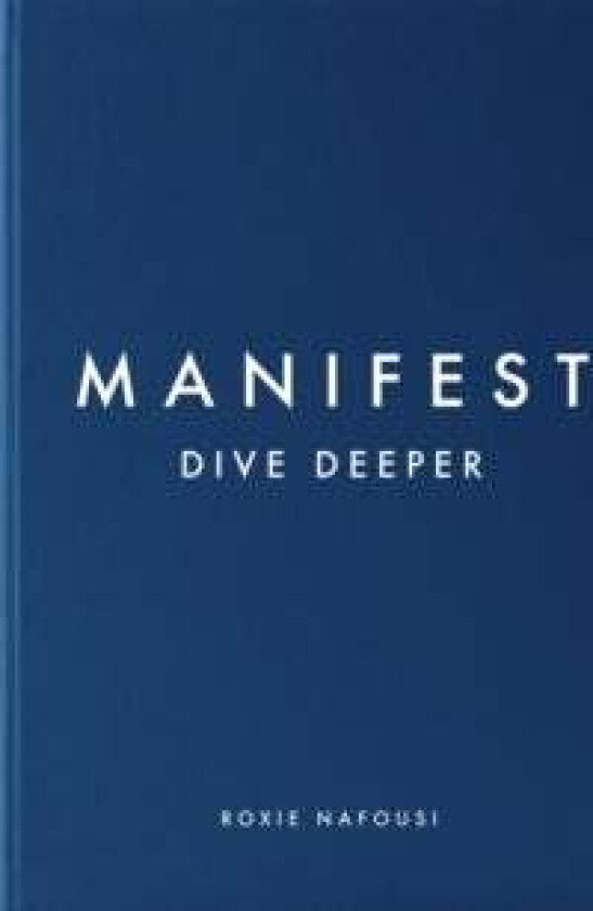 Manifest: Dive Deeper av Roxie Nafousi