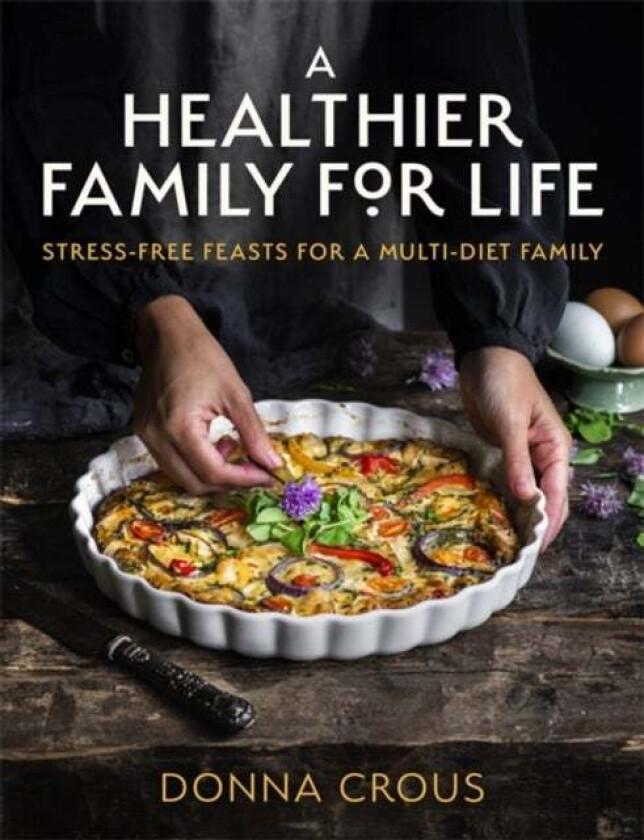 A Healthier Family for Life av Donna Crous
