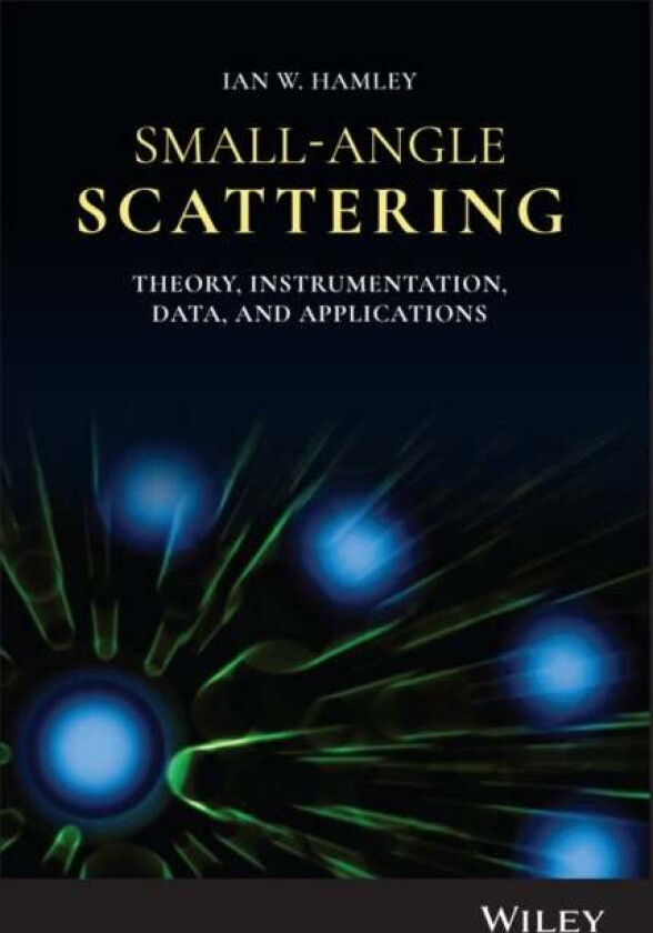 Small-Angle Scattering av Ian W. (School of Chemistry University of Leeds UK) Hamley