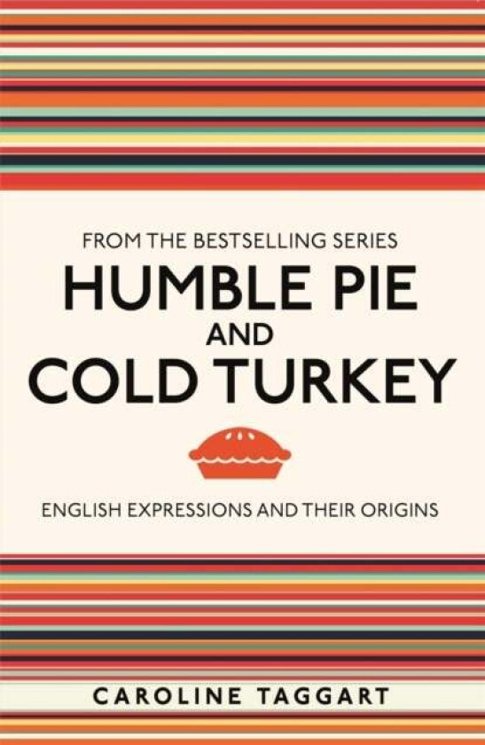 Humble Pie and Cold Turkey av Caroline Taggart