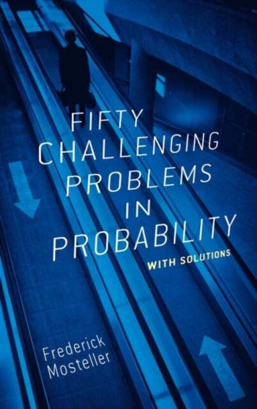 Fifty Challenging Problems in Probability with Solutions av Frederick Mosteller