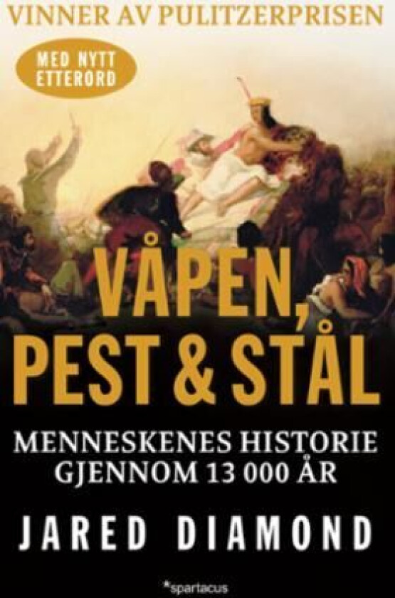 Våpen, pest og stål av Jared Diamond