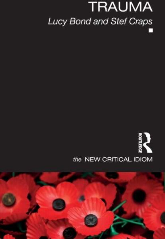Trauma av Lucy (University of Westminster UK) Bond, Stef Craps