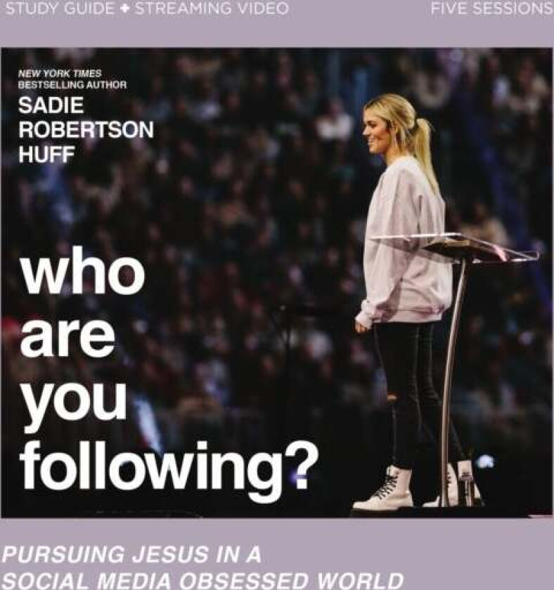 Who Are You Following? Bible Study Guide plus Streaming Video av Sadie Robertson Huff