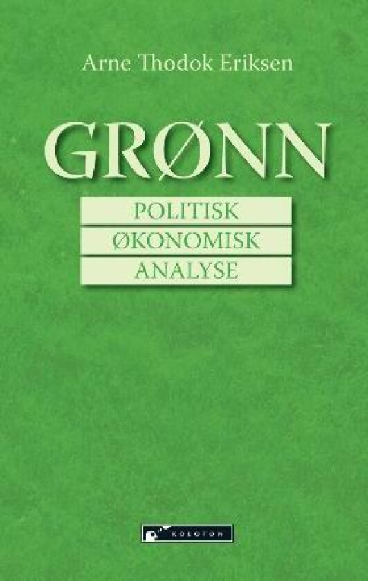 Grønn politisk økonomisk analyse av Arne Thodok Eriksen