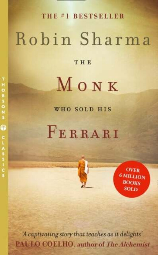 The Monk Who Sold his Ferrari av Robin Sharma