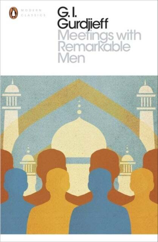 Meetings with Remarkable Men av G. I. Gurdjieff