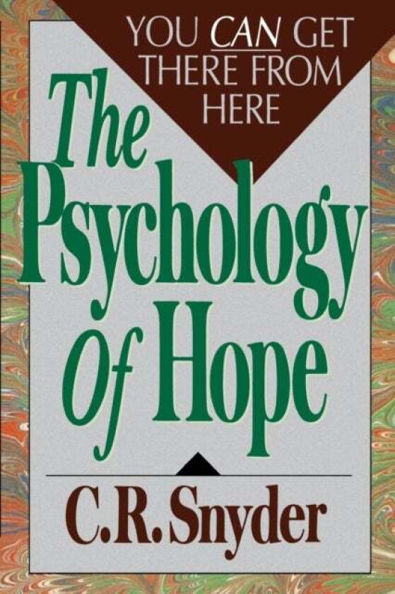 Psychology of Hope av C.R. Snyder