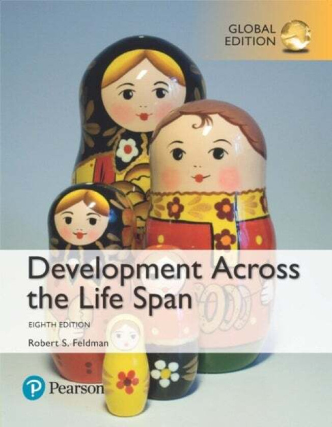 Development Across the Life Span, Global Edition av Robert Feldman