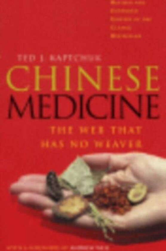 Chinese Medicine av Ted J Kaptchuk, Ted Kaptchuk