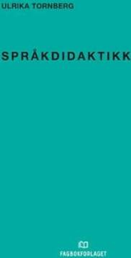 Språkdidaktikk av Ulrika Tornberg