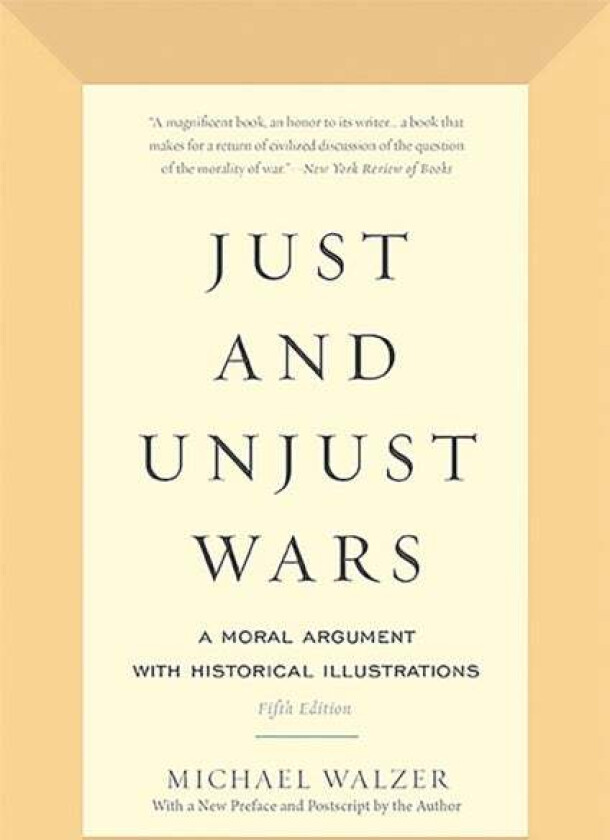 Just and Unjust Wars av Michael Walzer