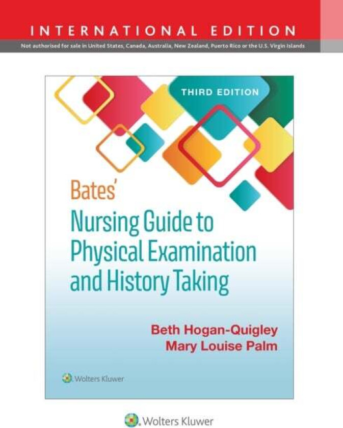 Bates' Nursing Guide to Physical Examination and History Taking av Beth MSN RN CRNP Hogan-Quigley, Mary Louis Palm