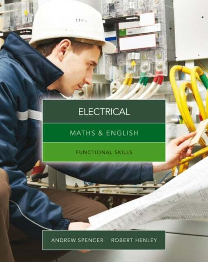 Maths & English for Electrical av Andrew (teaches secondary education in New South Wales and South Australia.) Spencer, Robert (Southampton City C