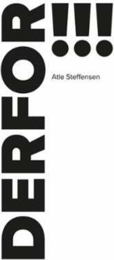 Derfor!!! av Atle Steffensen
