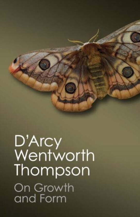 On Growth and Form av D'Arcy Wentworth Thompson