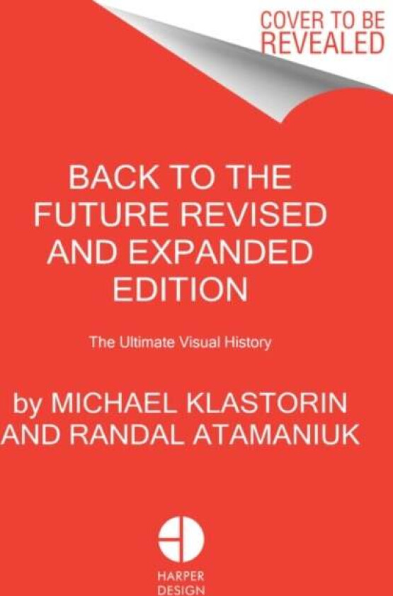 Back to the Future Revised and Expanded Edition av Michael Klastorin, Randal Atamaniuk