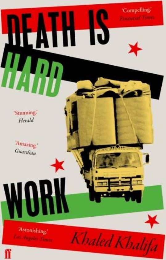 Death Is Hard Work av Khaled Khalifa