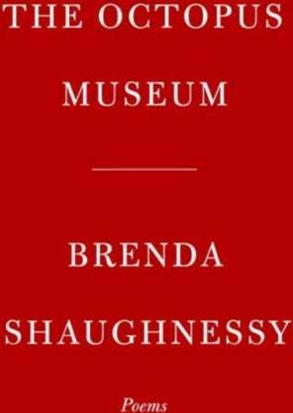The Octopus Museum av Brenda Shaughnessy