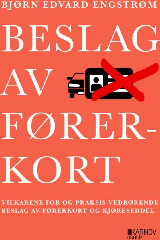 Beslag av førerkort av Bjørn Edvard Engstrøm