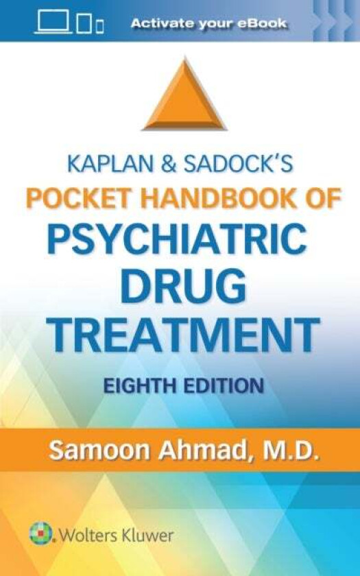 Kaplan and Sadock's Pocket Handbook of Psychiatric Drug Treatment av Samoon M.D. Ahmad