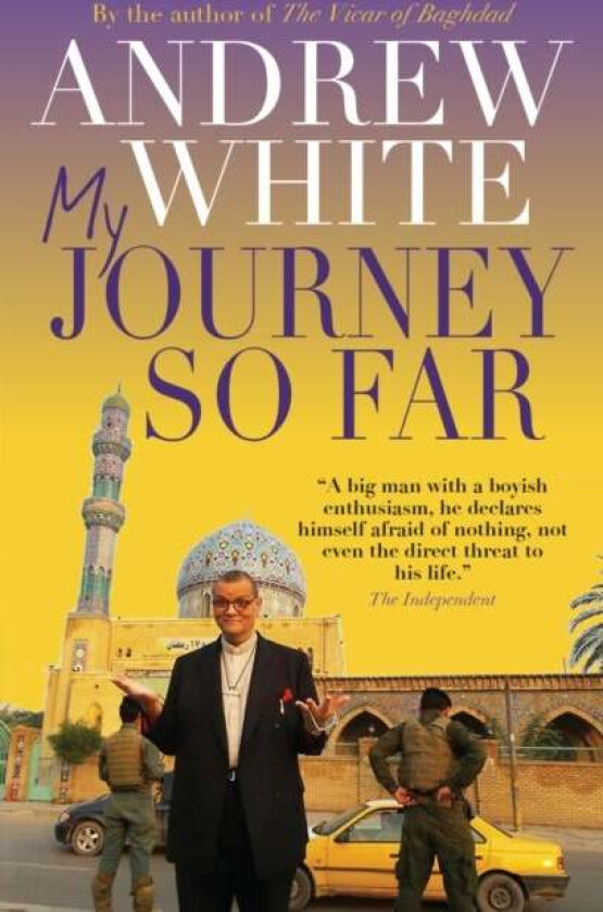 My Journey So Far av Reverend Canon Andrew White