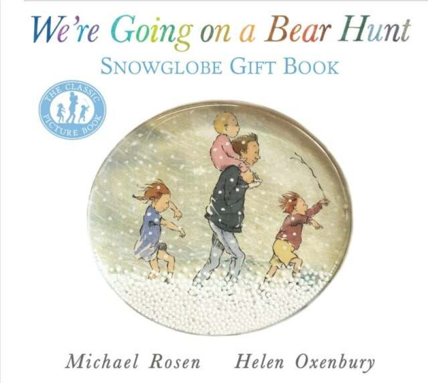We're Going on a Bear Hunt: Snowglobe Gift Book av Michael Rosen