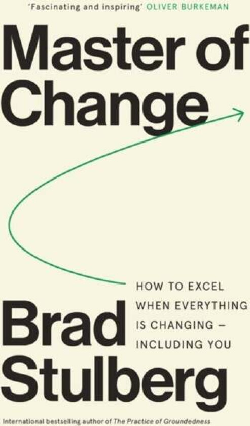 Master of Change av Brad Stulberg