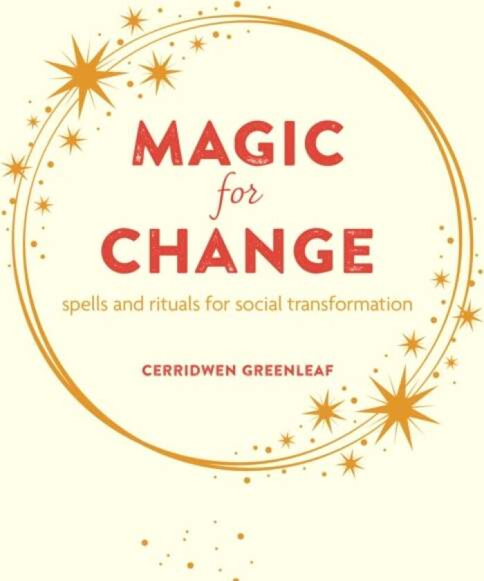 Magic for Change av Cerridwen Greenleaf