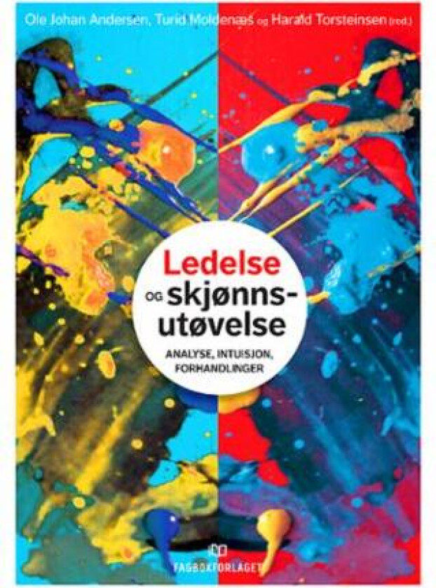 Ledelse og skjønnsutøvelse av Ole Johan Andersen, Turid Moldenæs, Harald Torsteinsen