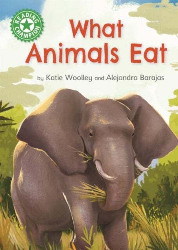 Reading Champion: What Animals Eat av Katie Woolley