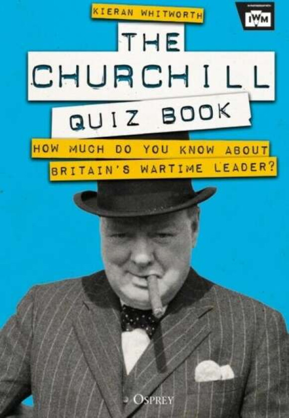 The Churchill Quiz Book av Kieran Whitworth