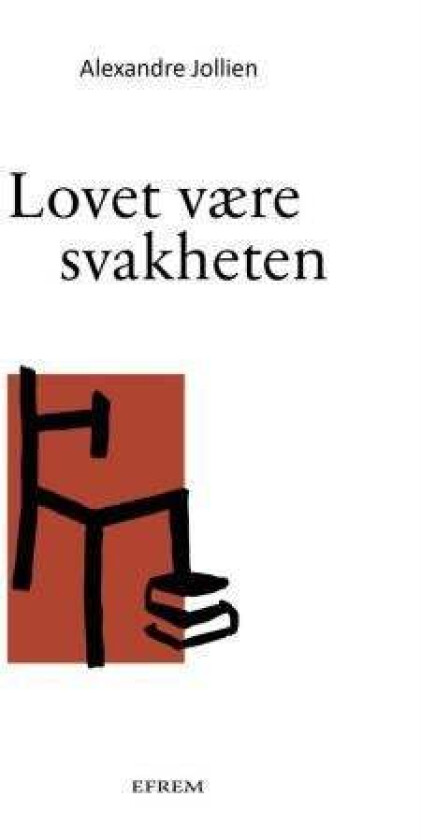 Lovet være svakheten av Alexandre Jollien