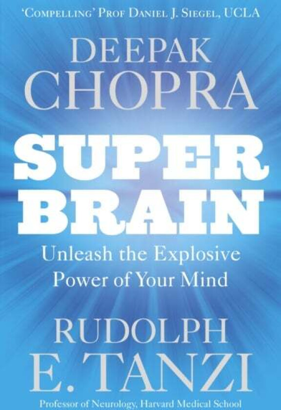 Super Brain av Dr Deepak Chopra, Rudolph E. Tanzi