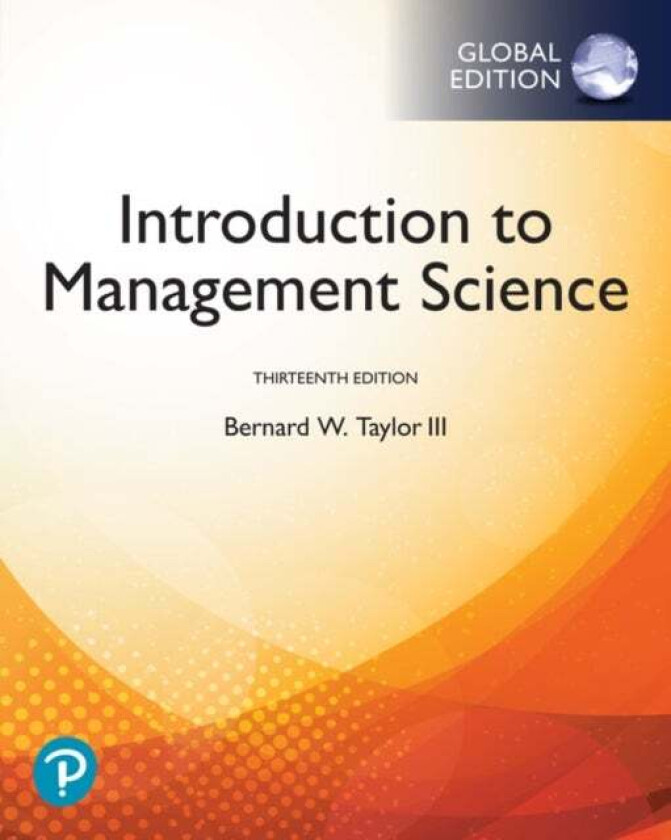 Introduction to Management Science, Global Edition av Bernard III Taylor