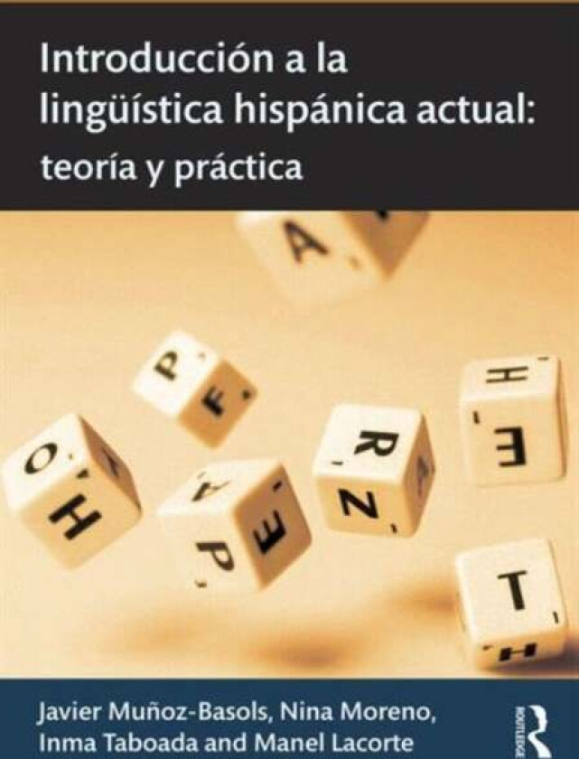 Introduccion a la linguistica hispanica actual av Javier (University of Oxford UK) Munoz-Basols, Nina Moreno, Inma Taboada, Manel (The University of M