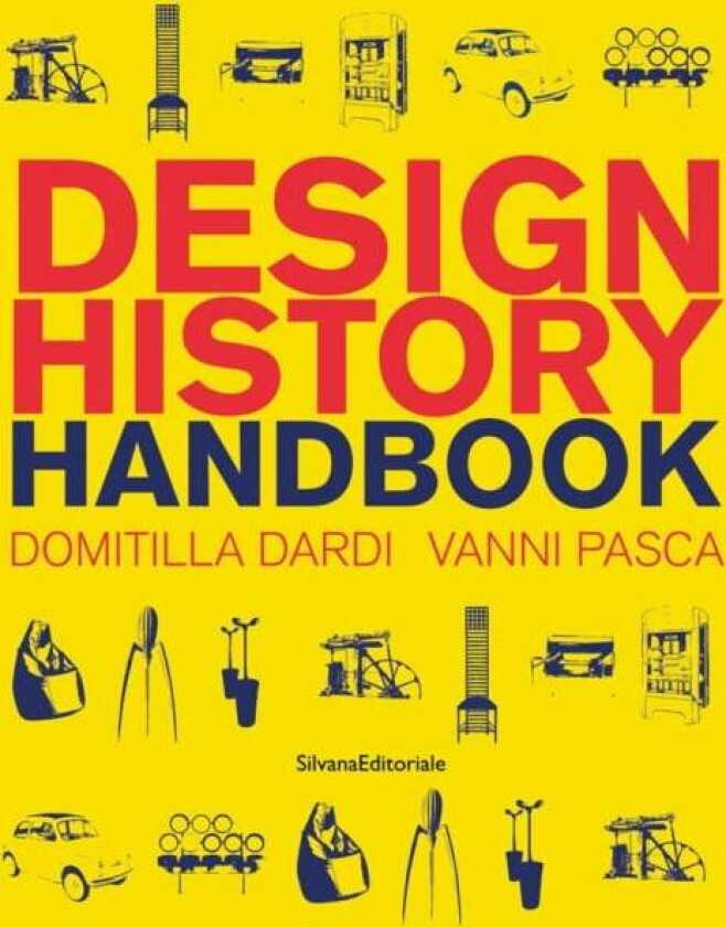 Design History Handbook av Domitilla Dardi, Vanni Pasca