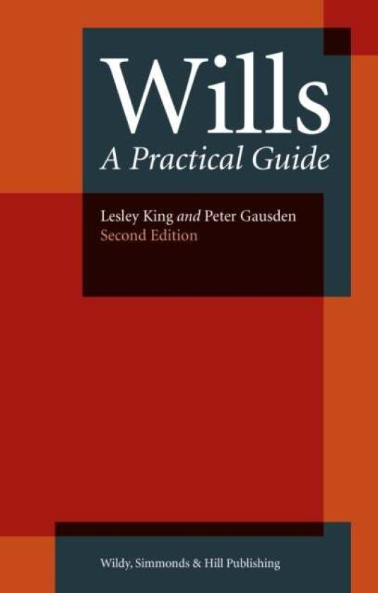 Wills: A Practical Guide av Lesley King, Peter Gausden