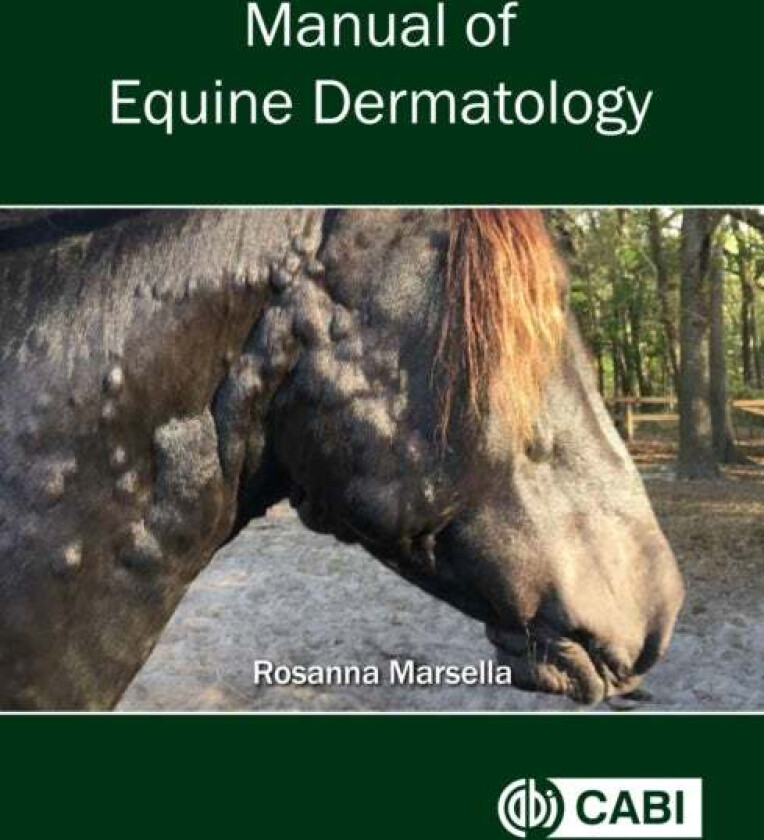 Manual of Equine Dermatology av Dr Rosanna (University of Florida USA) Marsella