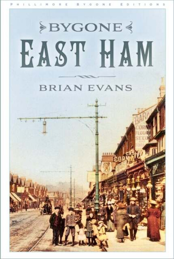 Bygone East Ham av Brian Evans